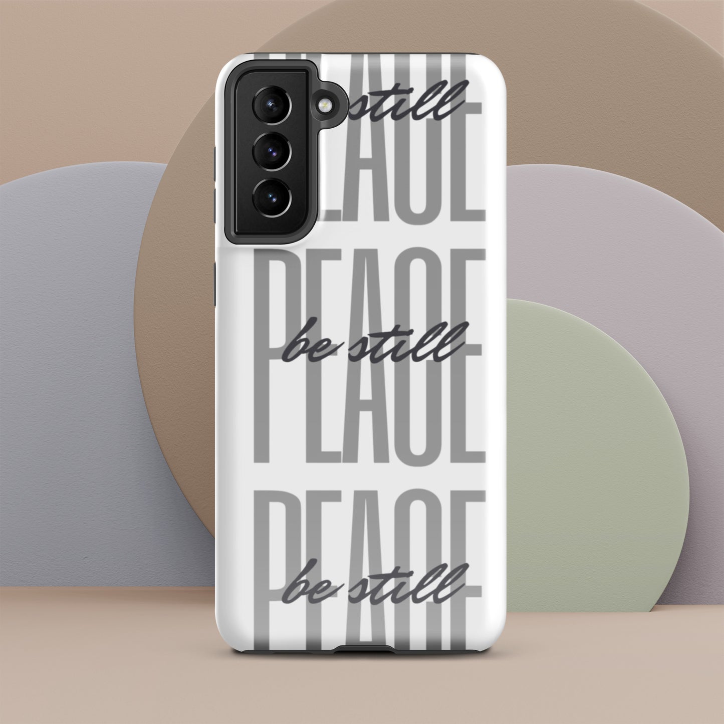 Peace Be Still - Tough Sleek Phone Case for Samsung® S10 to S23 and Galaxy Series