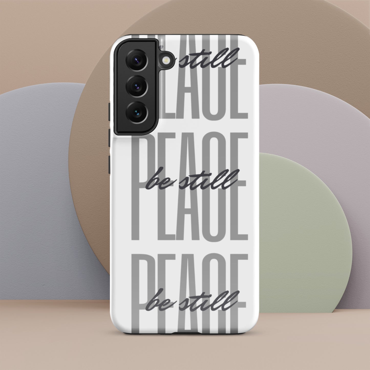 Peace Be Still - Tough Sleek Phone Case for Samsung® S10 to S23 and Galaxy Series