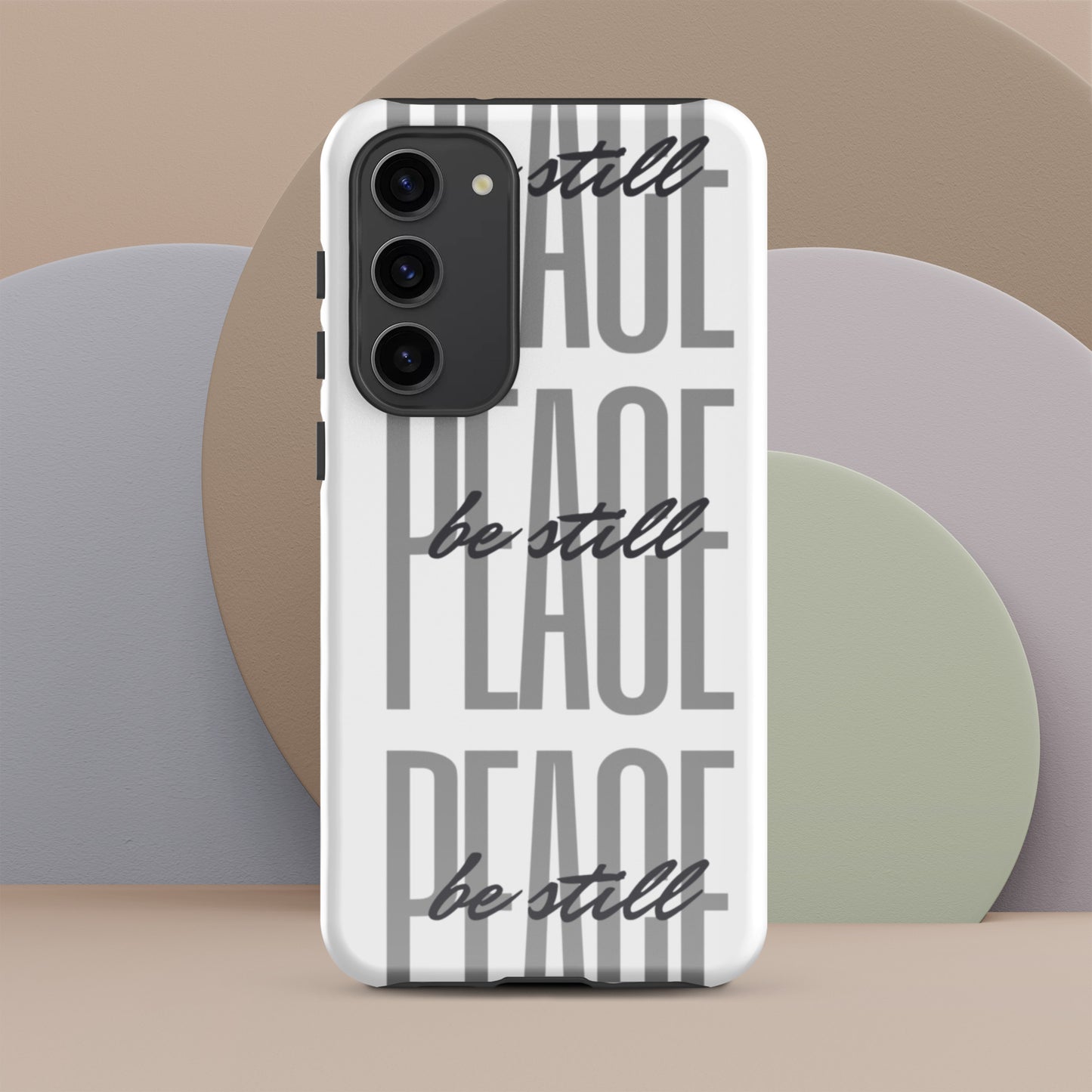 Peace Be Still - Tough Sleek Phone Case for Samsung® S10 to S23 and Galaxy Series