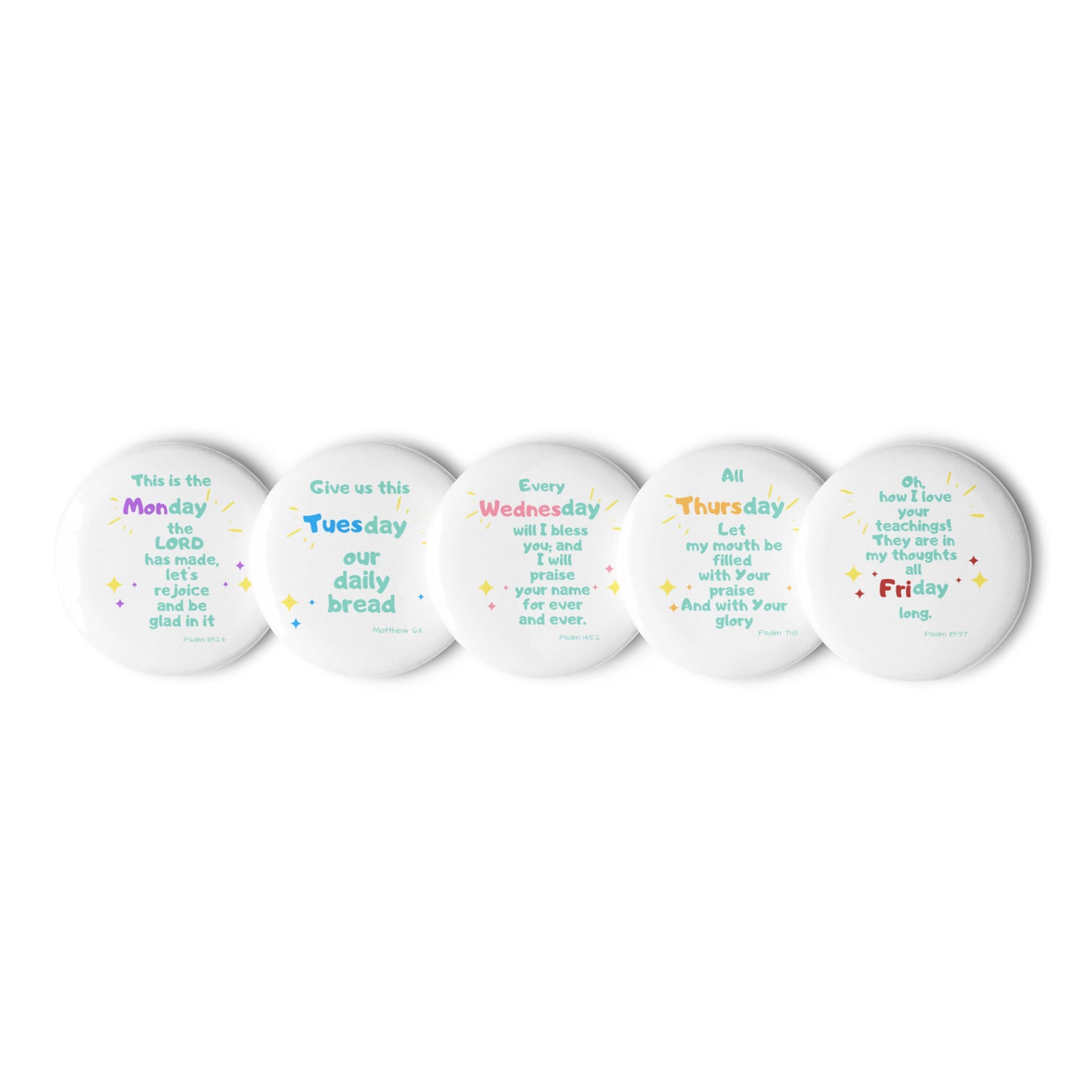 5 Bible Inspired Set of pin buttons - 5 weekdays (set 2)