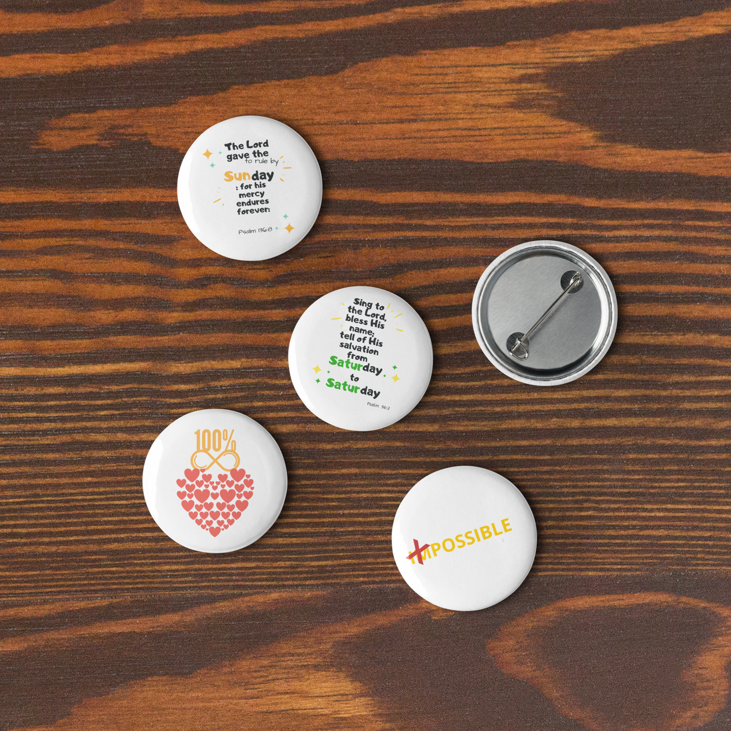 5 Bible Inspired Set of pin buttons - 3 DAYS, Infinite Love, Possible