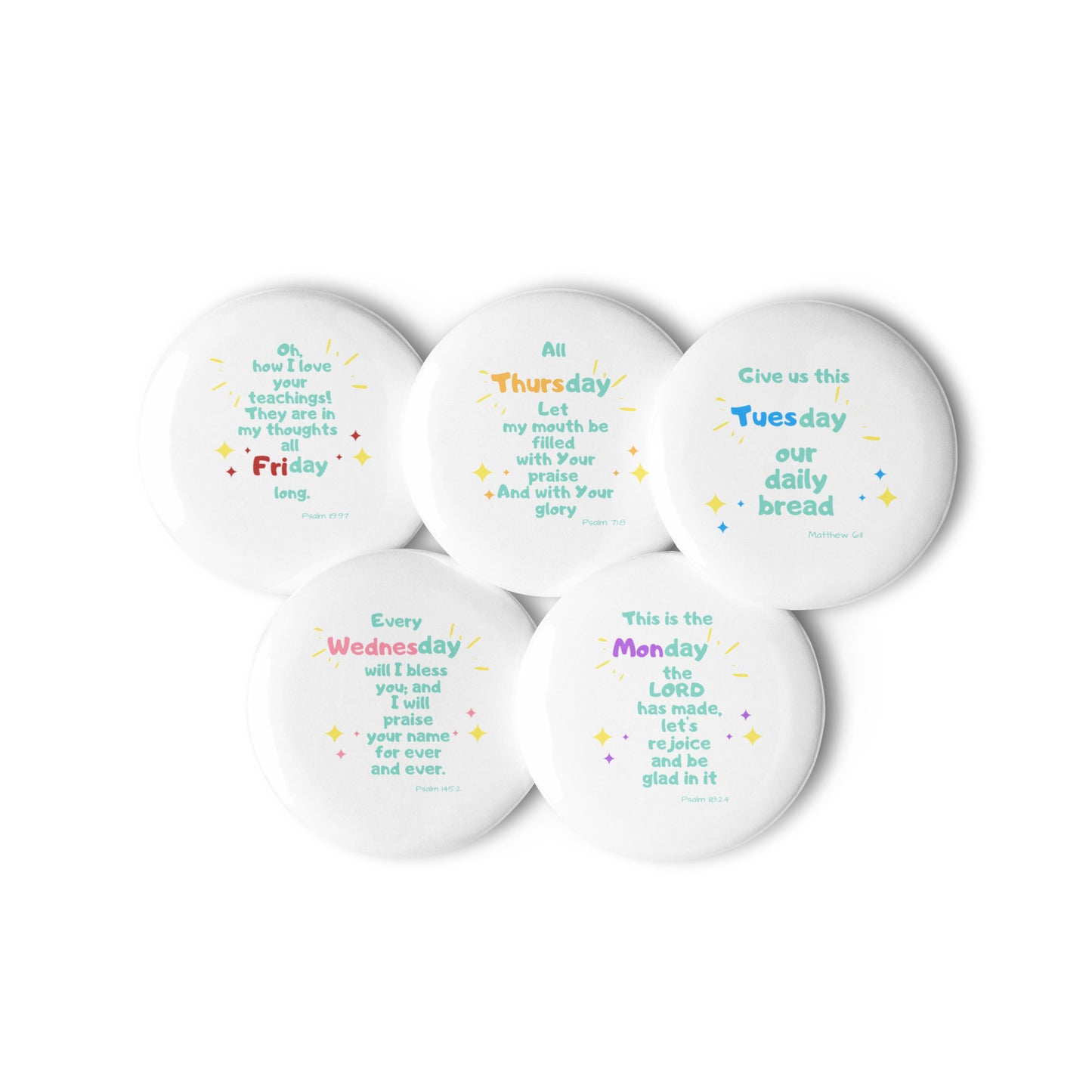 5 Bible Inspired Set of pin buttons - 5 weekdays (set 2)