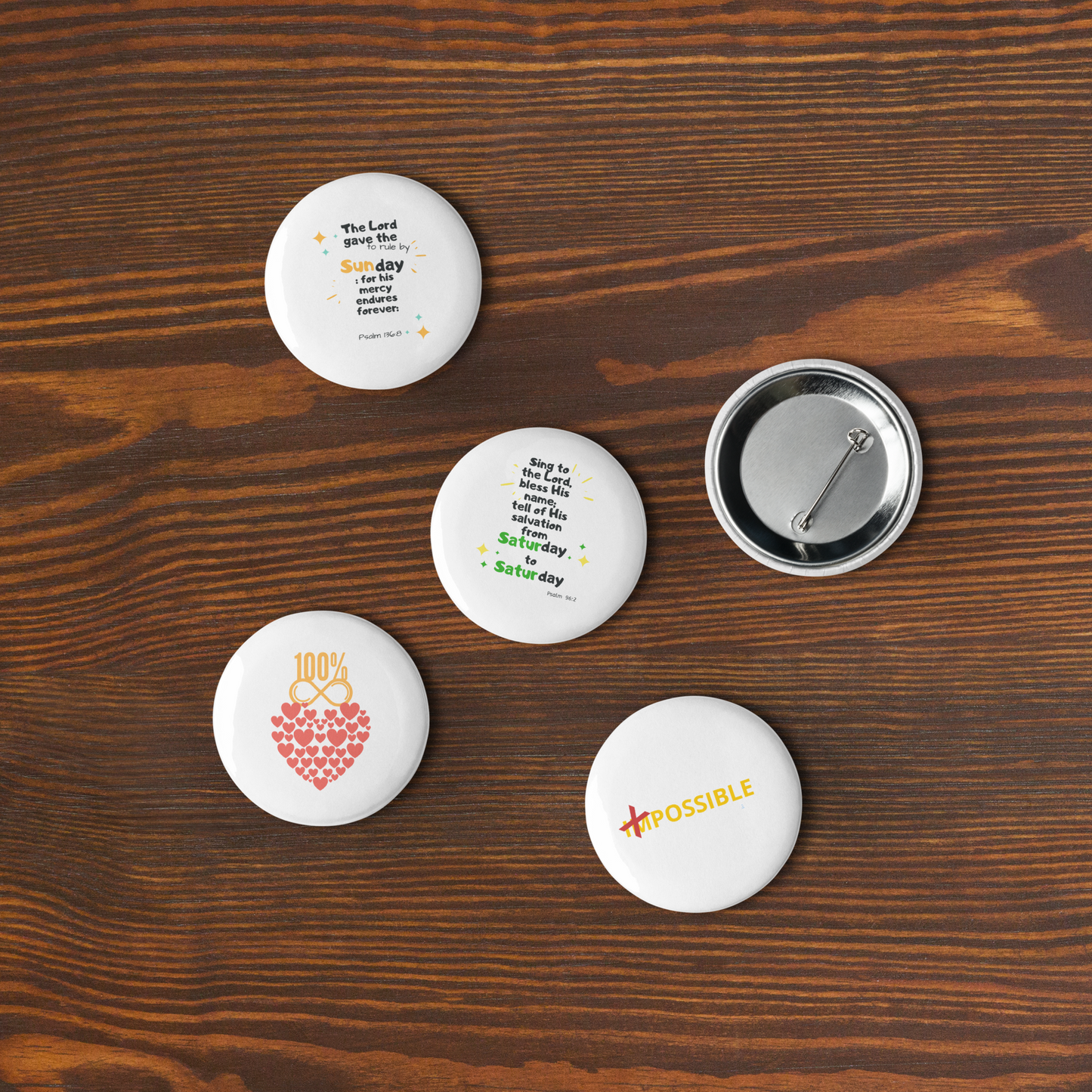 5 Bible Inspired Set of pin buttons - 3 DAYS, Infinite Love, Possible