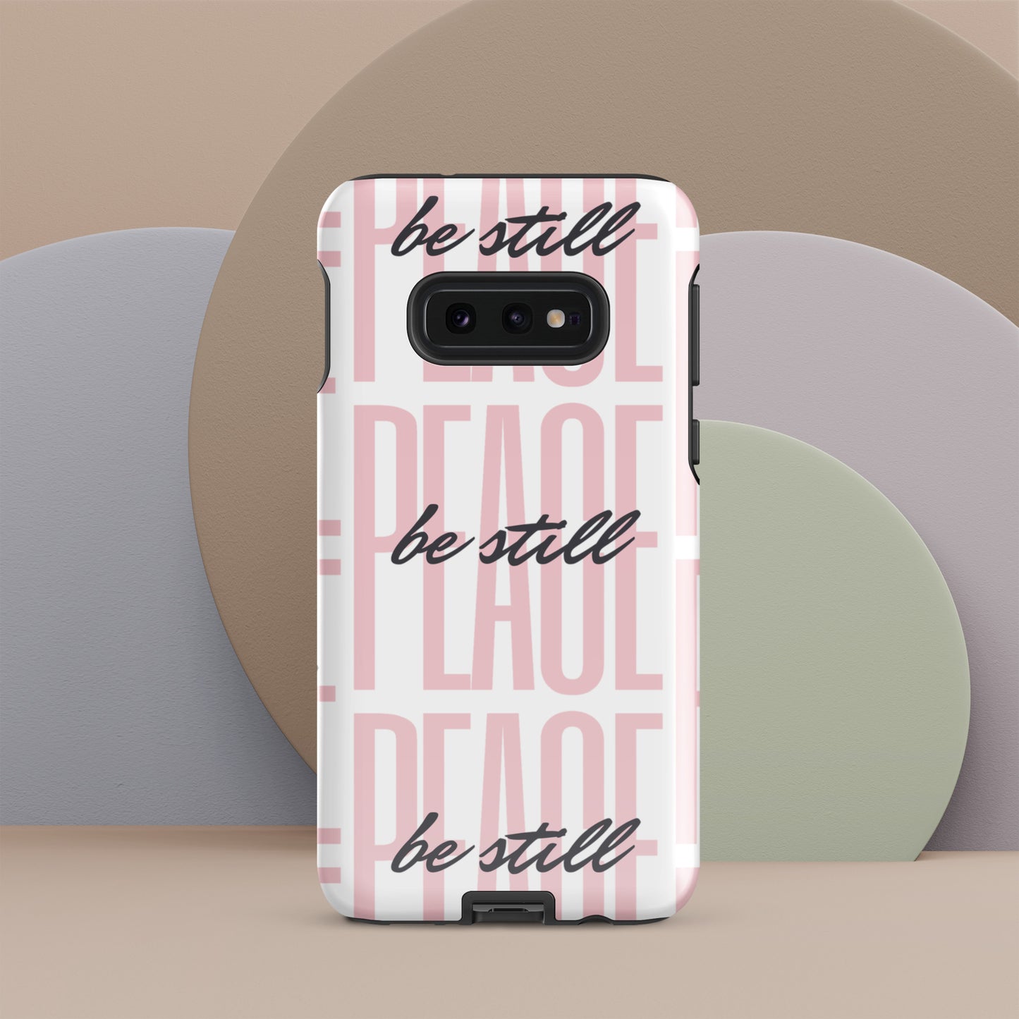 Peace Be Still - (pink) Tough Sleek Phone Case for Samsung® S10 to S23 and Galaxy Series