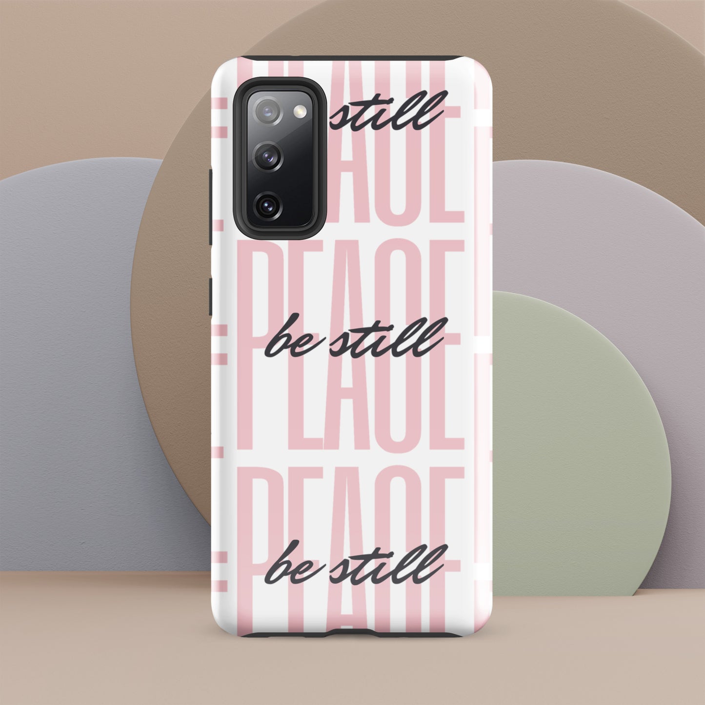 Peace Be Still - (pink) Tough Sleek Phone Case for Samsung® S10 to S23 and Galaxy Series