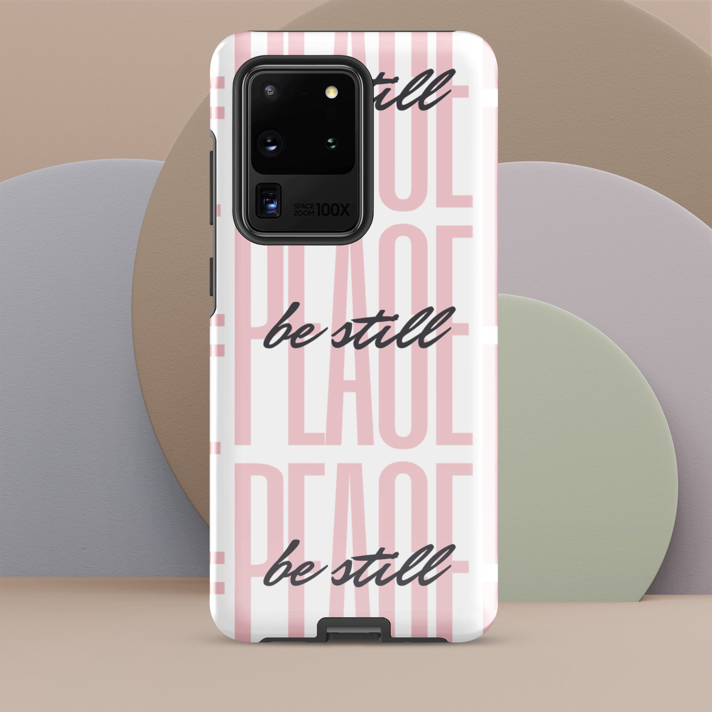 Peace Be Still - (pink) Tough Sleek Phone Case for Samsung® S10 to S23 and Galaxy Series