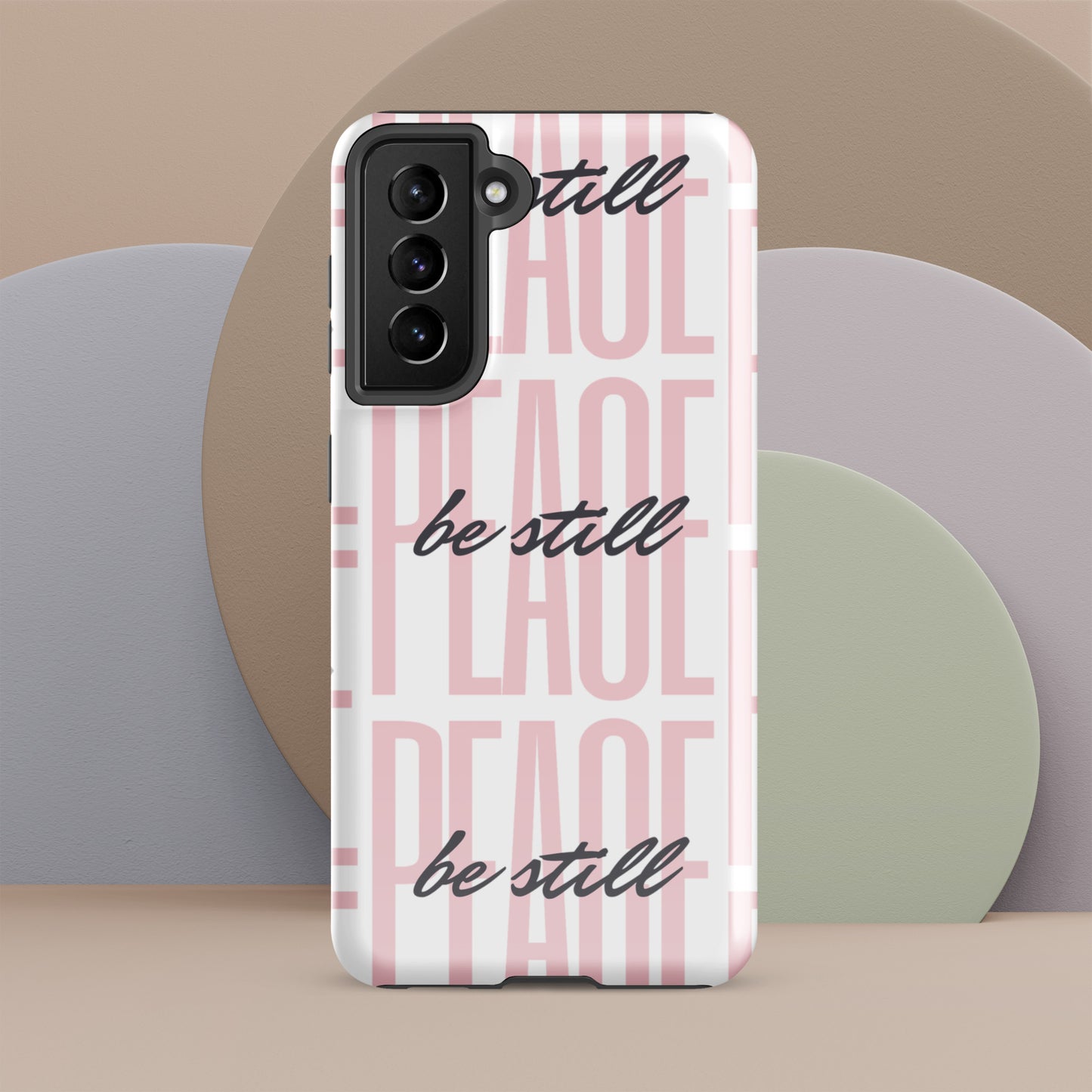 Peace Be Still - (pink) Tough Sleek Phone Case for Samsung® S10 to S23 and Galaxy Series