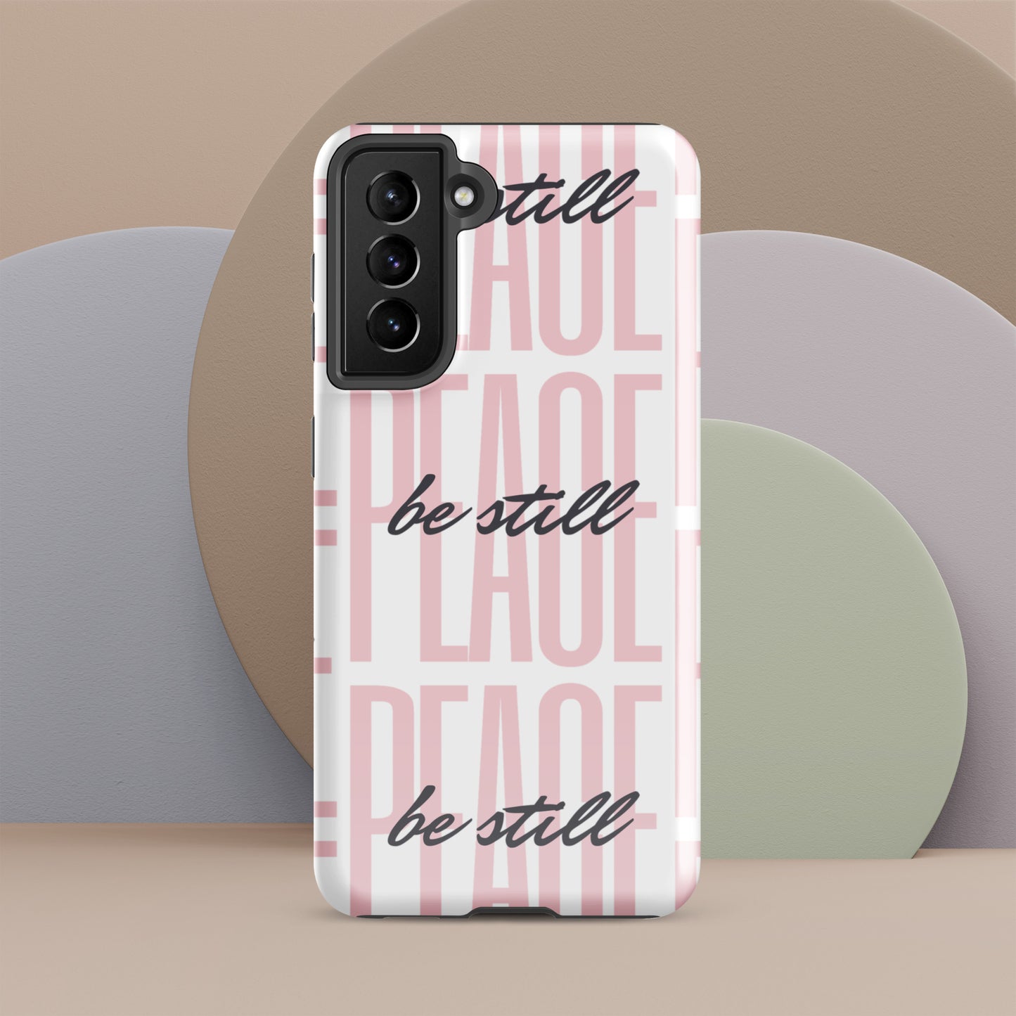 Peace Be Still - (pink) Tough Sleek Phone Case for Samsung® S10 to S23 and Galaxy Series