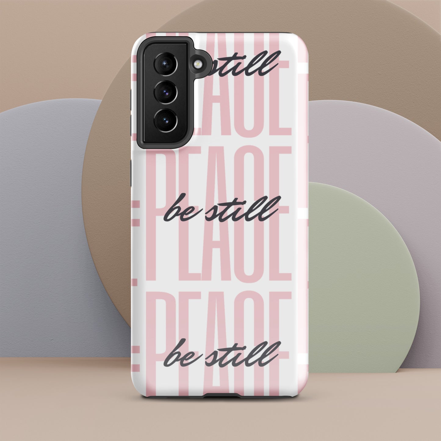 Peace Be Still - (pink) Tough Sleek Phone Case for Samsung® S10 to S23 and Galaxy Series