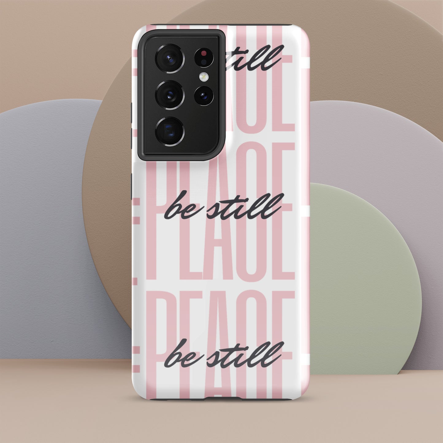 Peace Be Still - (pink) Tough Sleek Phone Case for Samsung® S10 to S23 and Galaxy Series