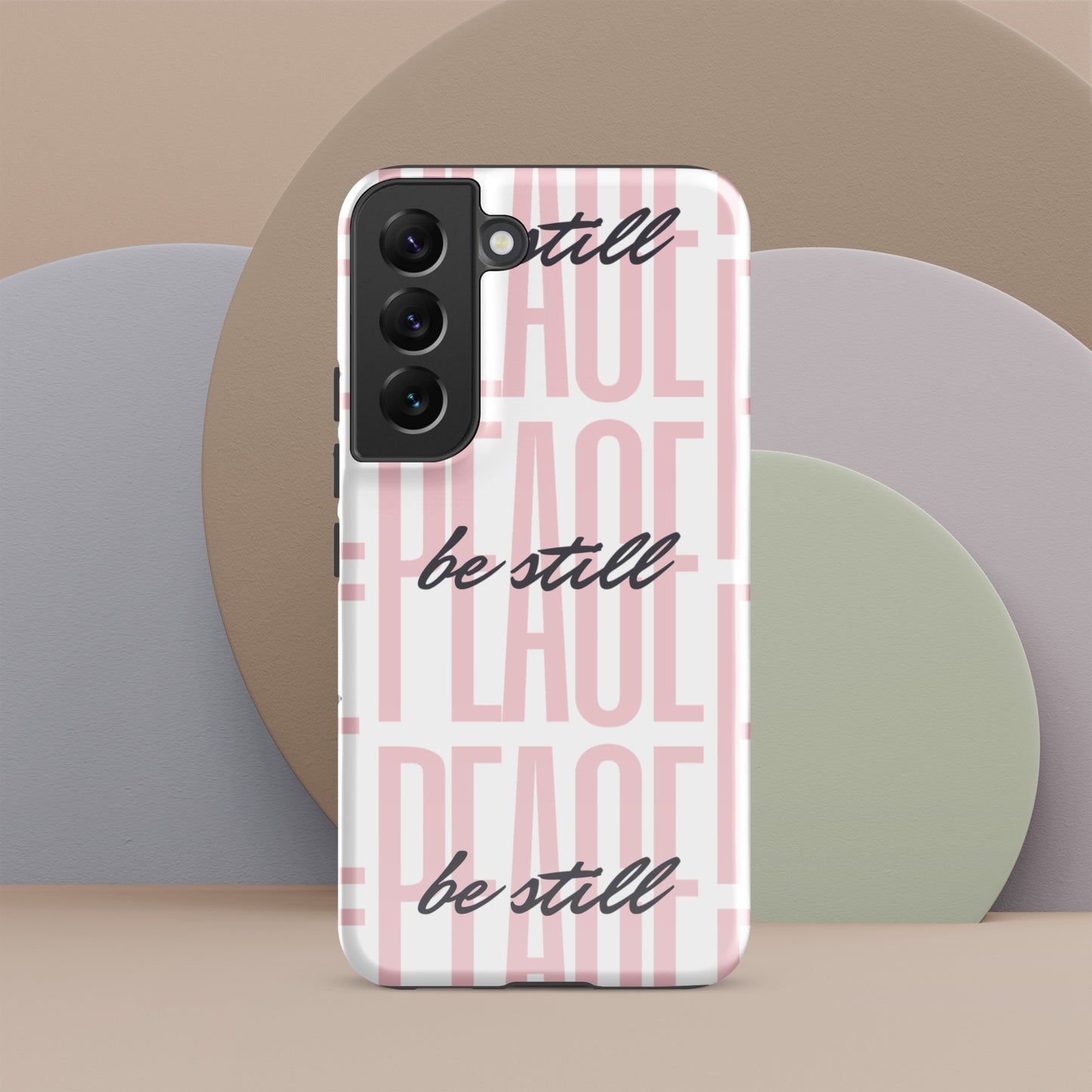 Peace Be Still - (pink) Tough Sleek Phone Case for Samsung® S10 to S23 and Galaxy Series