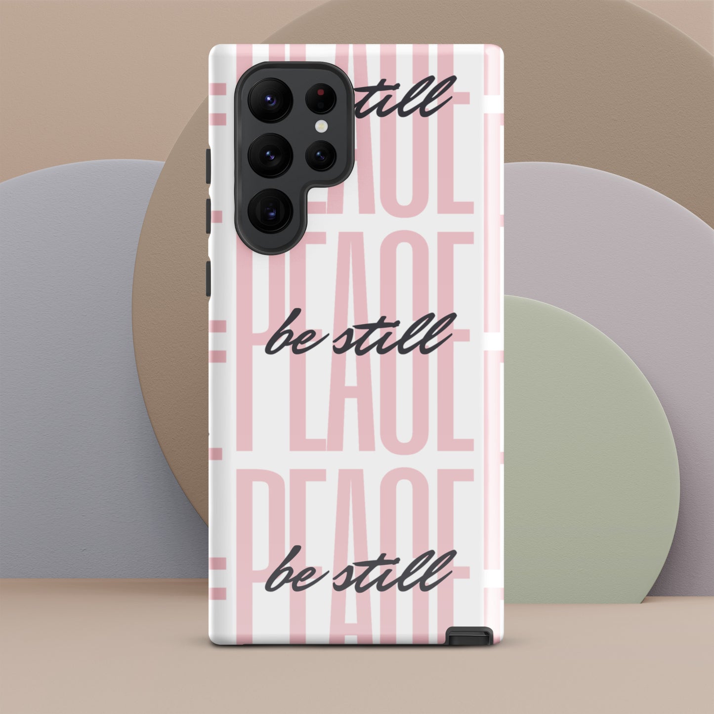 Peace Be Still - (pink) Tough Sleek Phone Case for Samsung® S10 to S23 and Galaxy Series