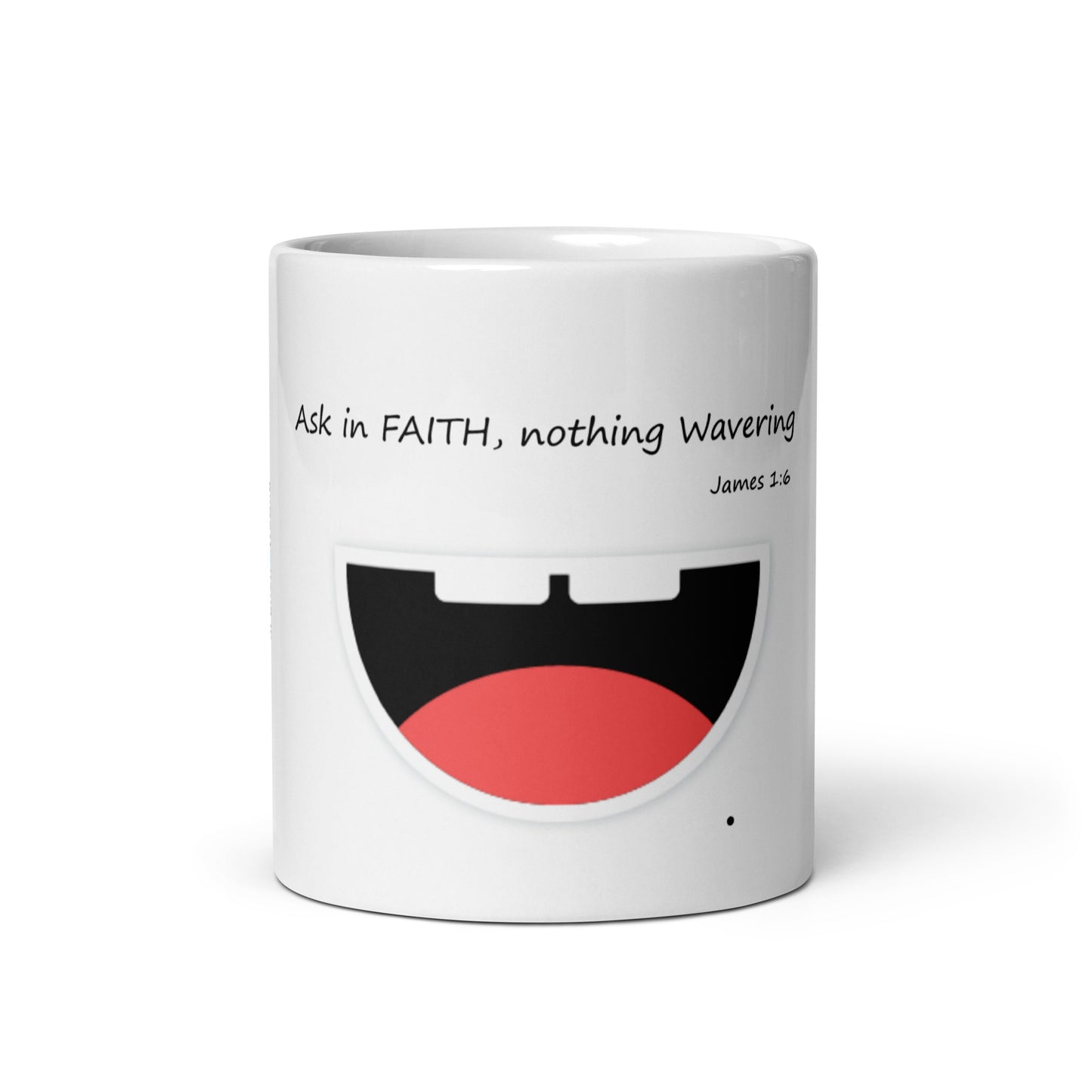 Ask in Faith - White glossy mug