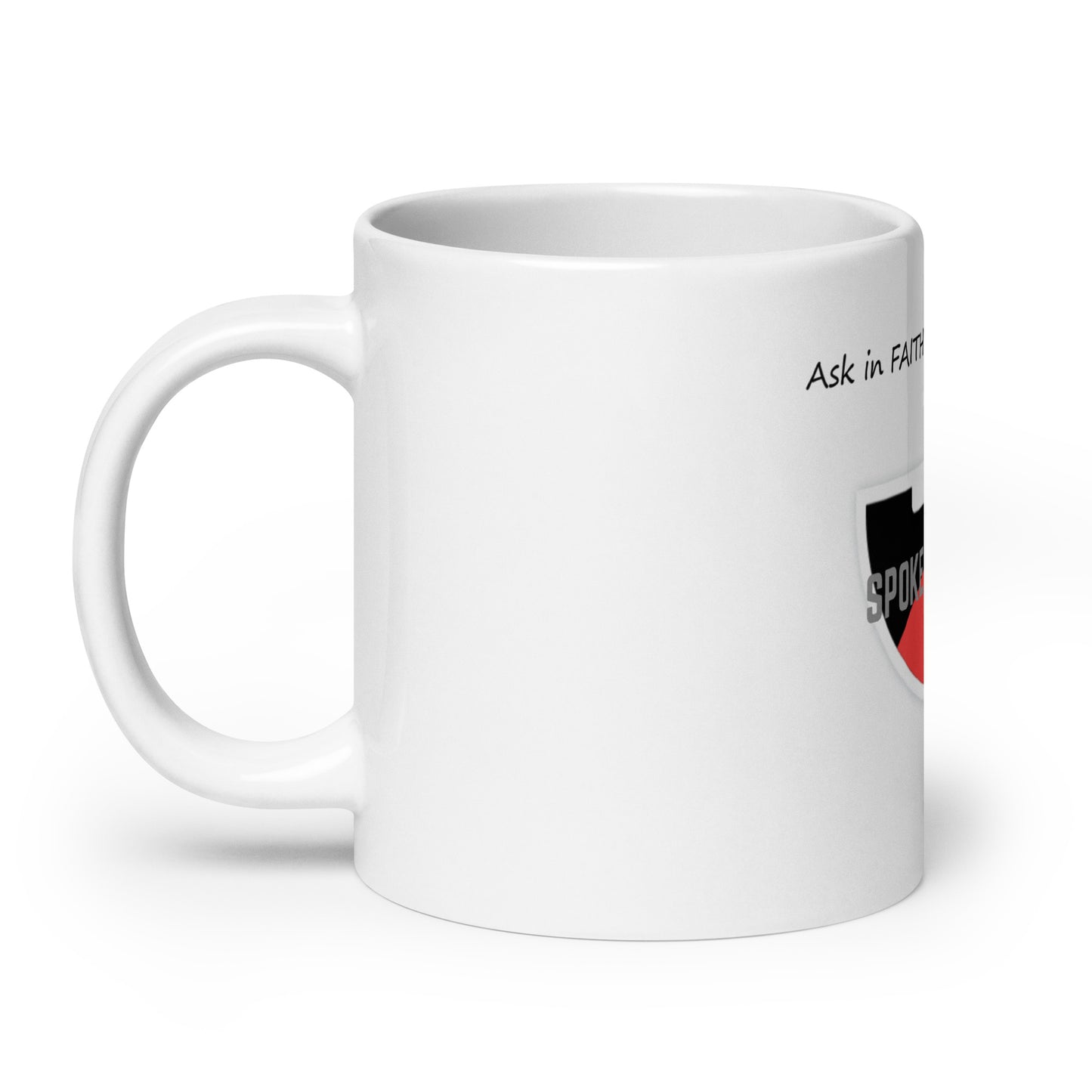 Ask in Faith - White glossy mug