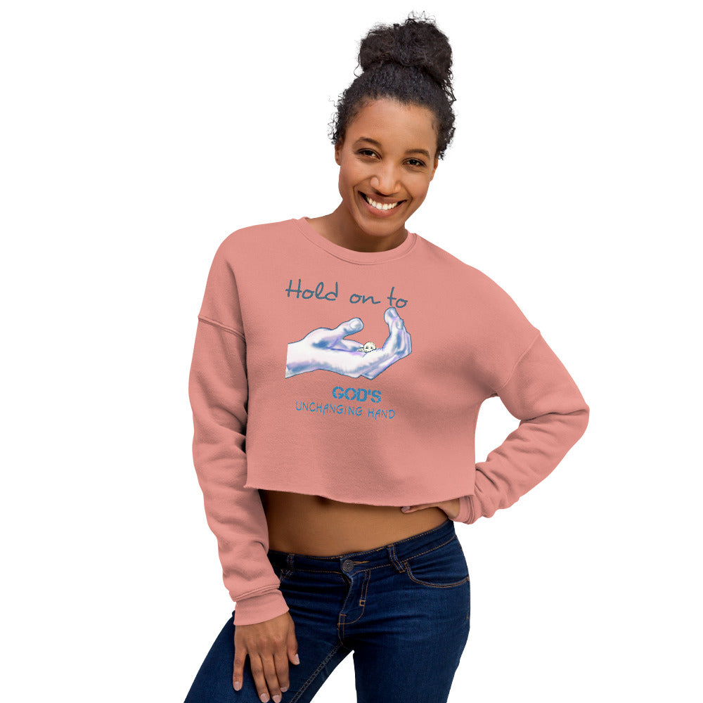 Hold on to God - Women's Crop Sweatshirt