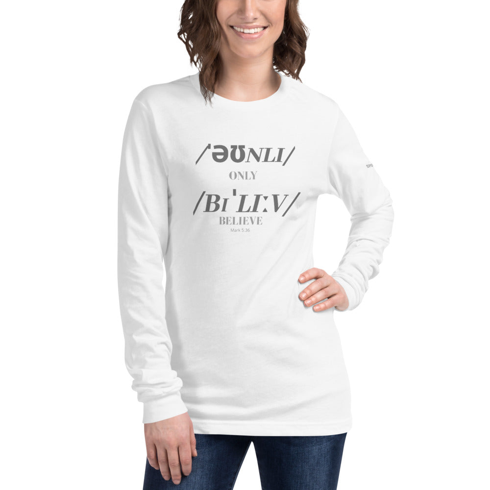 Only Believe Phonetics - Women's Long Sleeve Tee