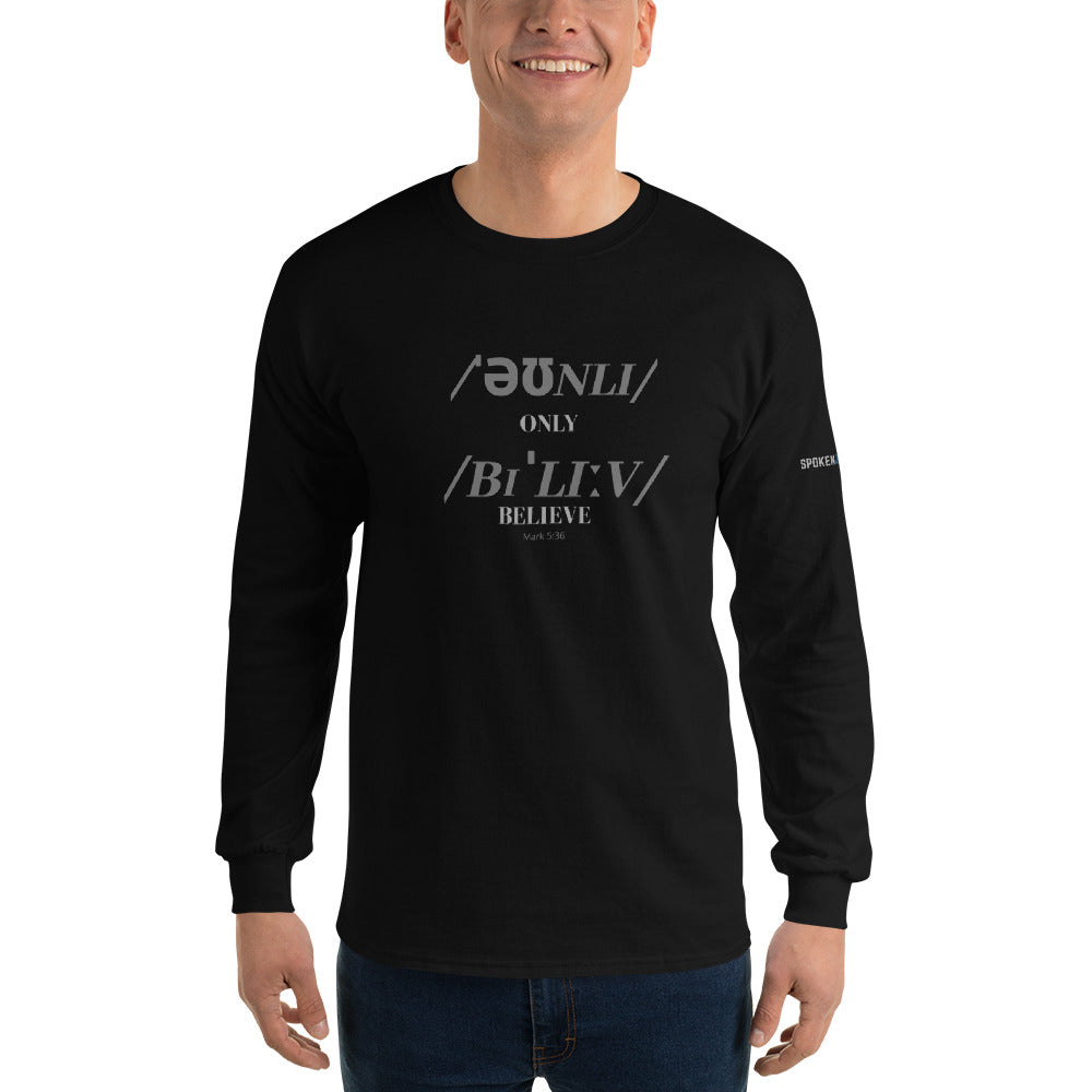 Only Believe Phonetics - Men’s Long Sleeve Shirt