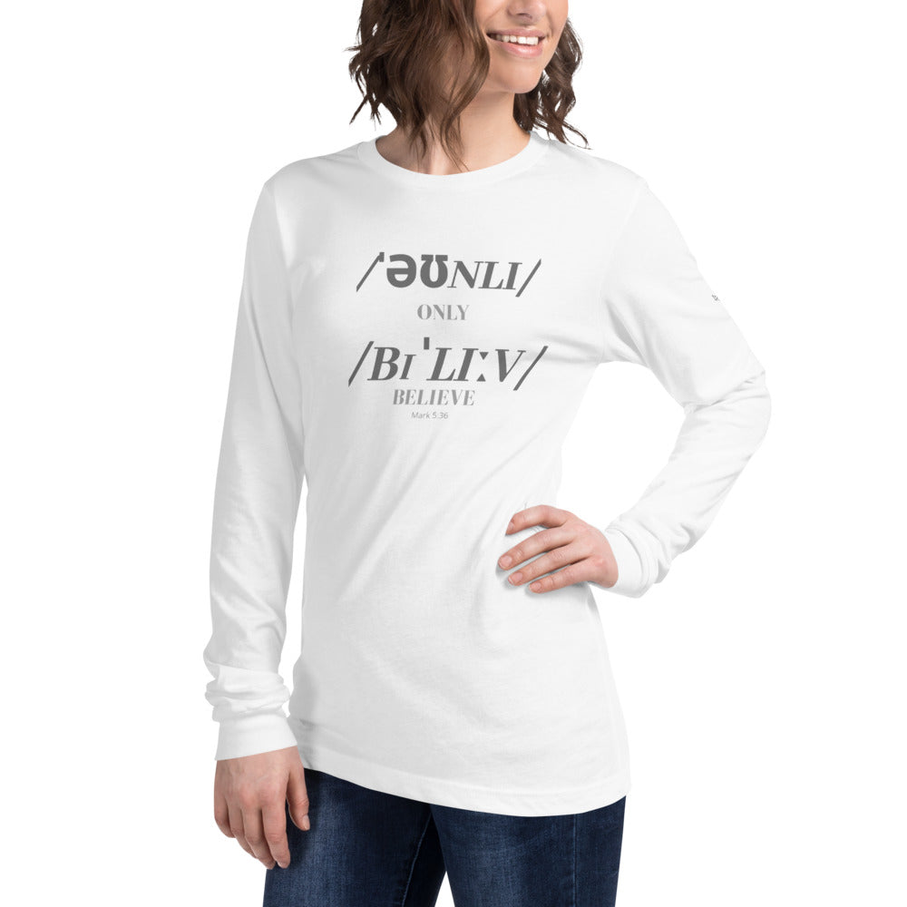 Only Believe Phonetics - Women's Long Sleeve Tee