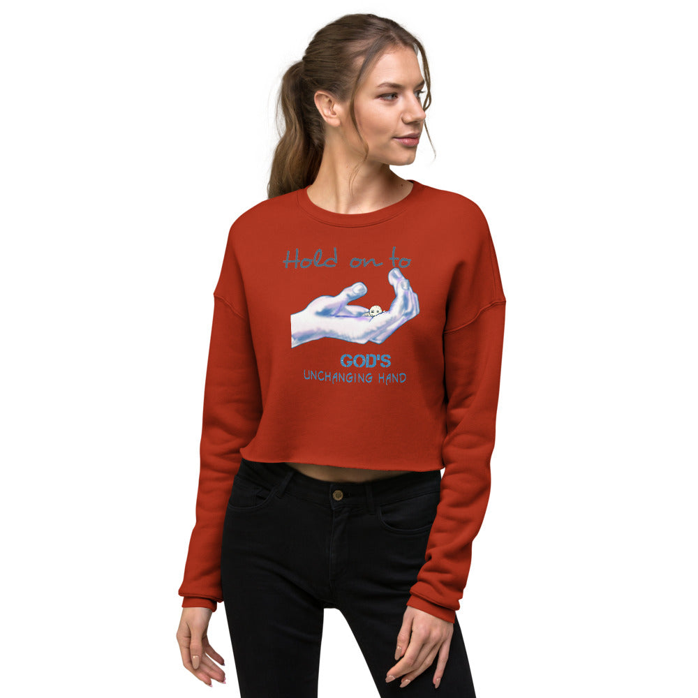 Hold on to God - Women's Crop Sweatshirt