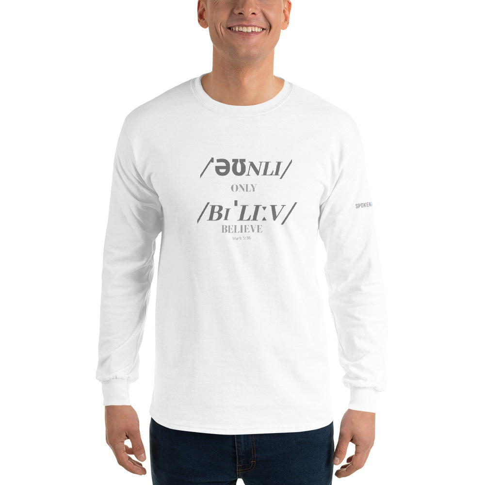 Only Believe Phonetics - Men’s Long Sleeve Shirt