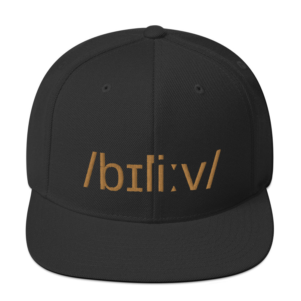 BELIEVE - Snapback Hat