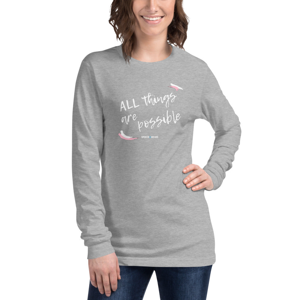 All Things Are Possible - Long Sleeve Tee for Women