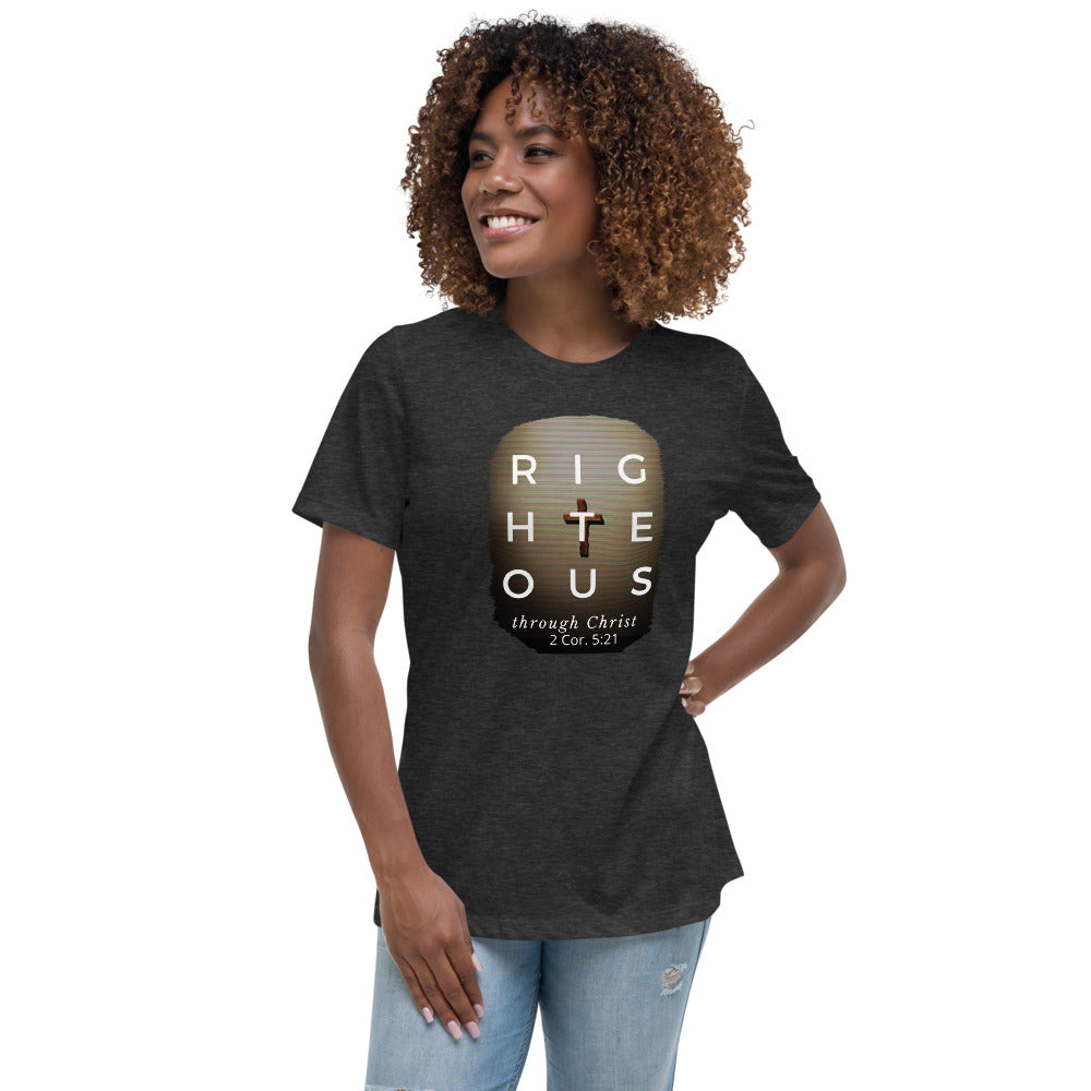 Righteous in Christ- Women's Relaxed T-Shirt