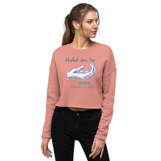 Hold on to God - Women's Crop Sweatshirt