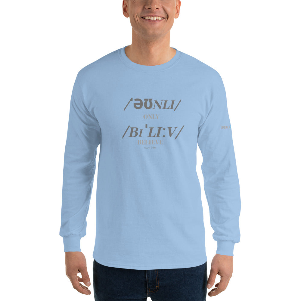 Only Believe Phonetics - Men’s Long Sleeve Shirt