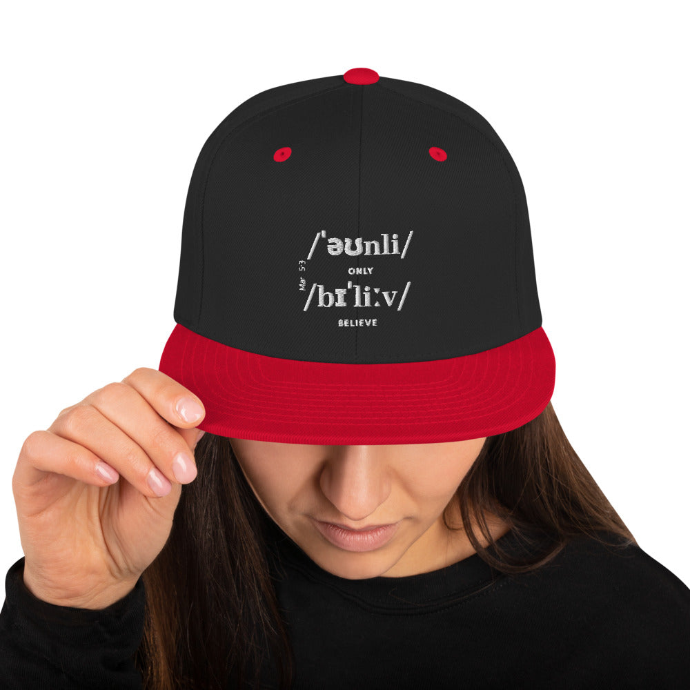 Only Believe - Snapback Hat