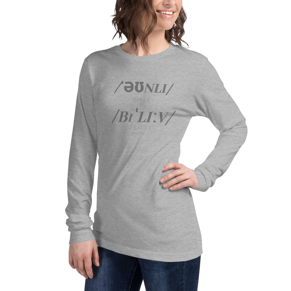 Only Believe Phonetics - Women's Long Sleeve Tee