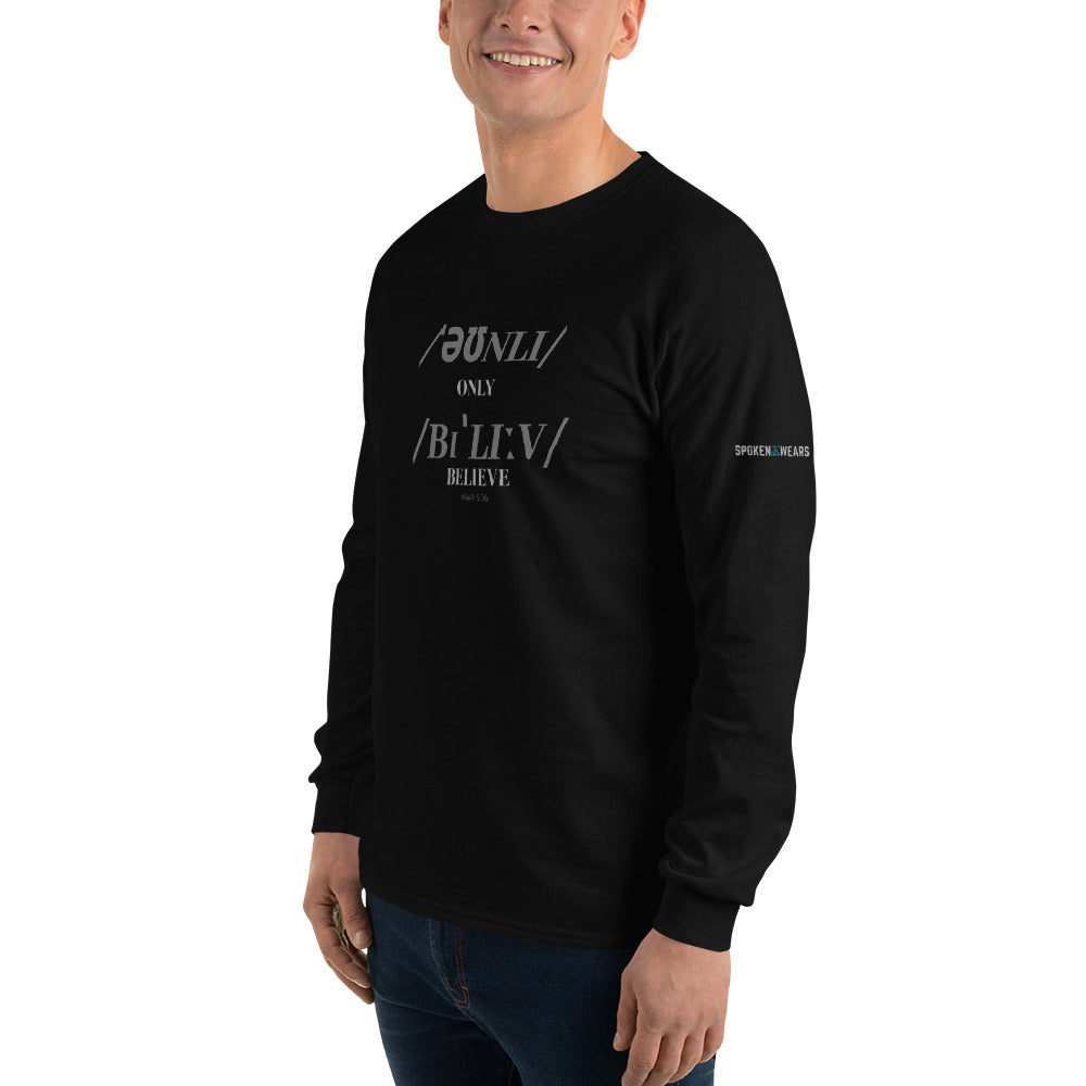 Only Believe Phonetics - Men’s Long Sleeve Shirt