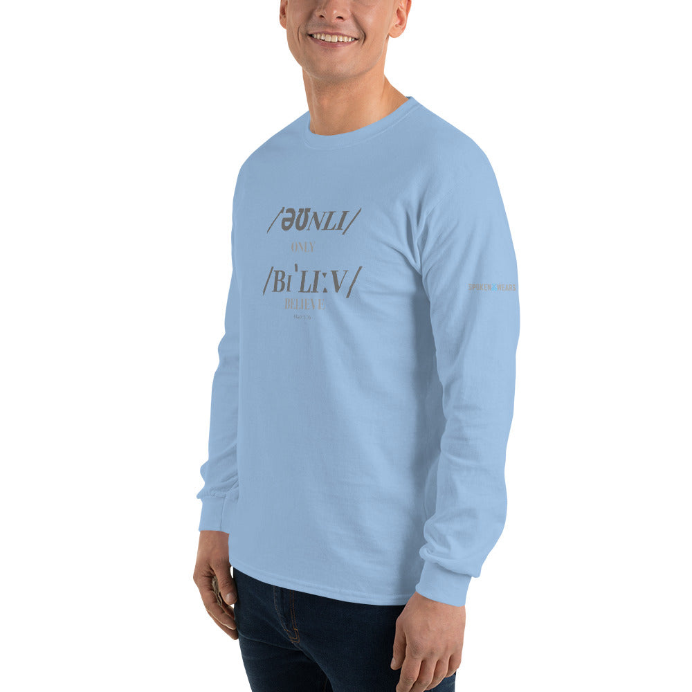 Only Believe Phonetics - Men’s Long Sleeve Shirt