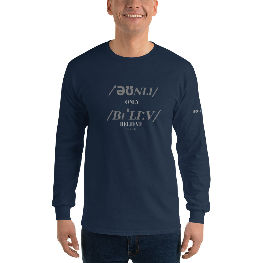 Only Believe Phonetics - Men’s Long Sleeve Shirt