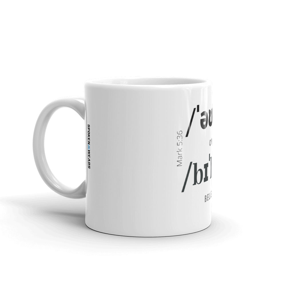 Only Believe Phonetics - Gift Mug