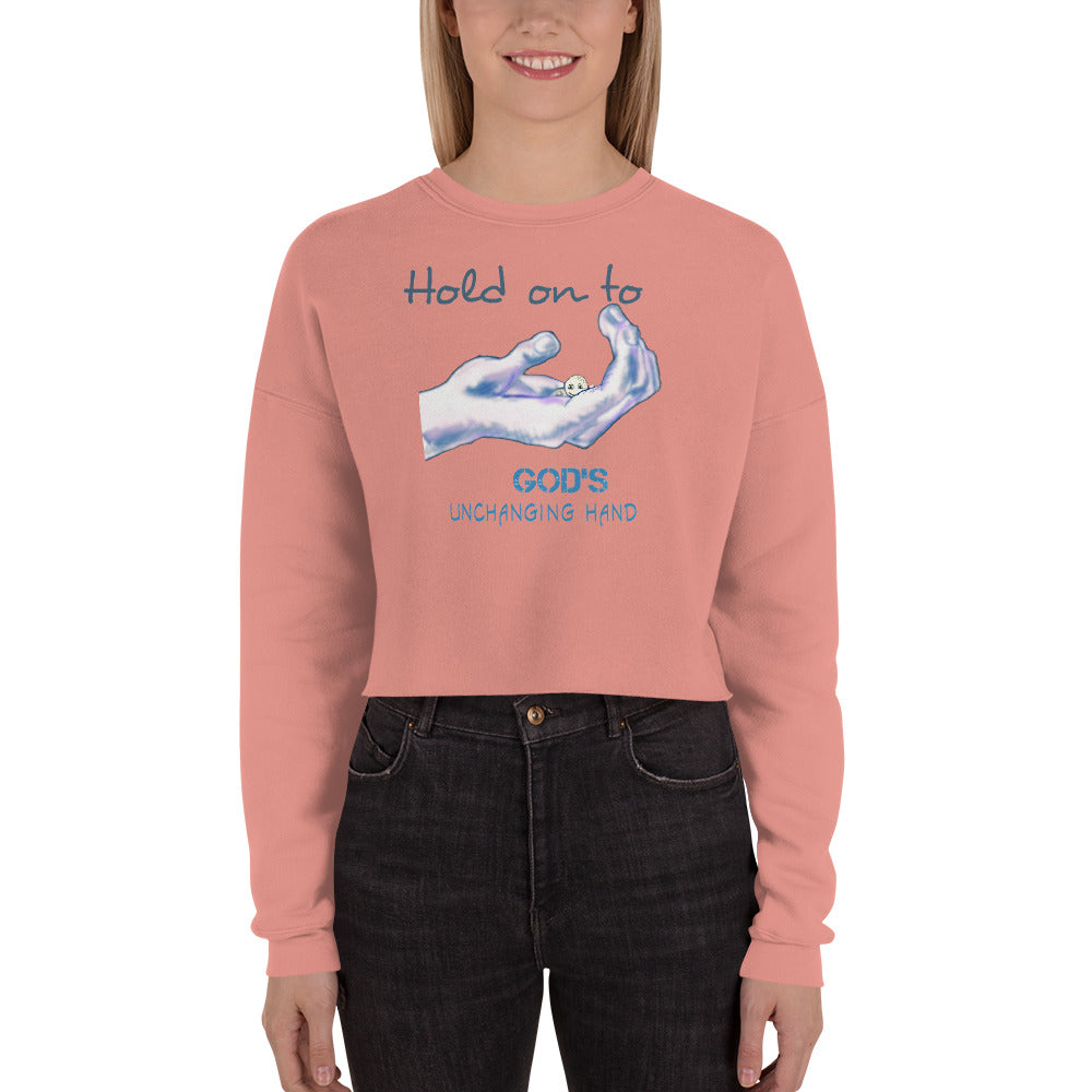 Hold on to God - Women's Crop Sweatshirt