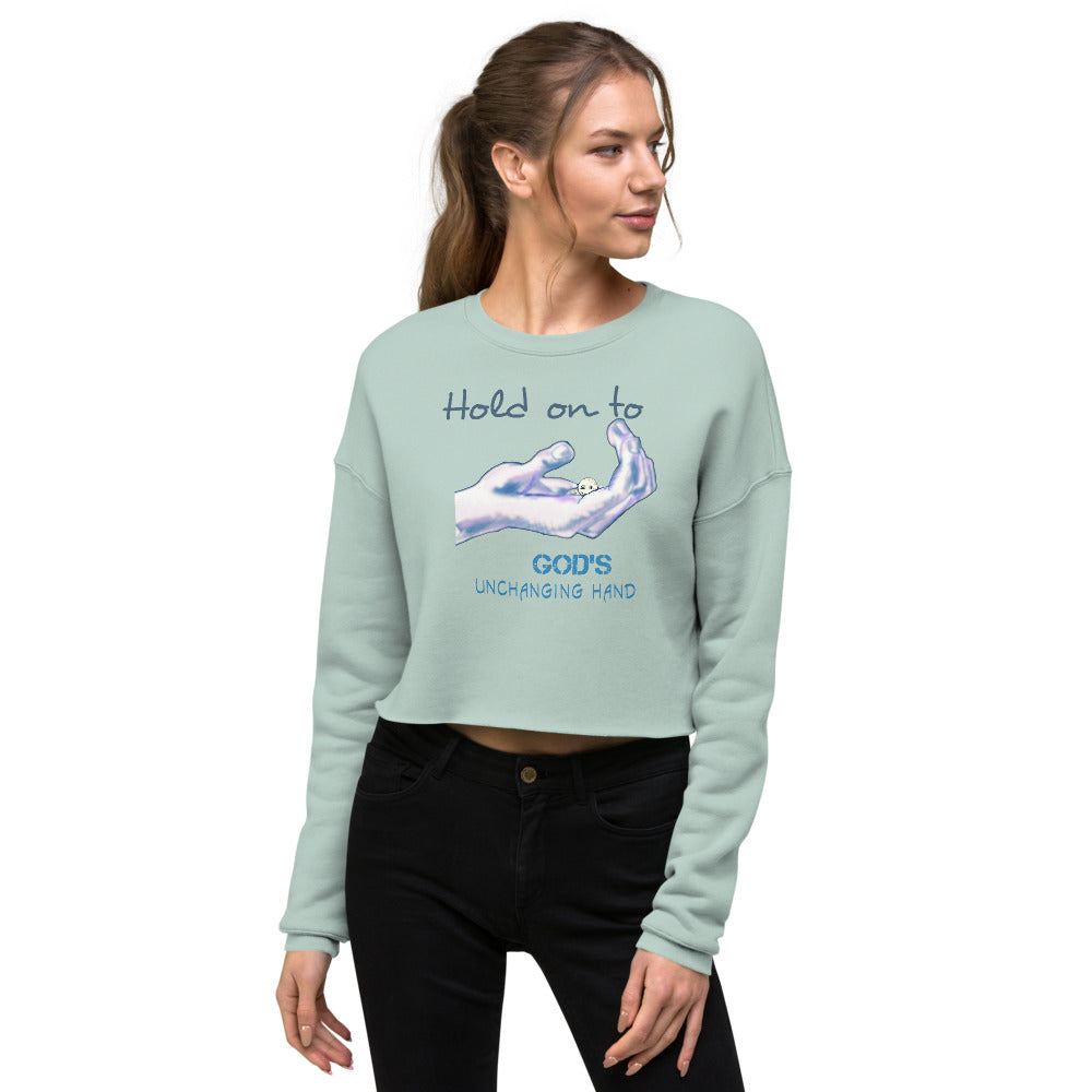 Hold on to God - Women's Crop Sweatshirt